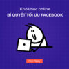 Bí Quyết Tối Ưu Facebook