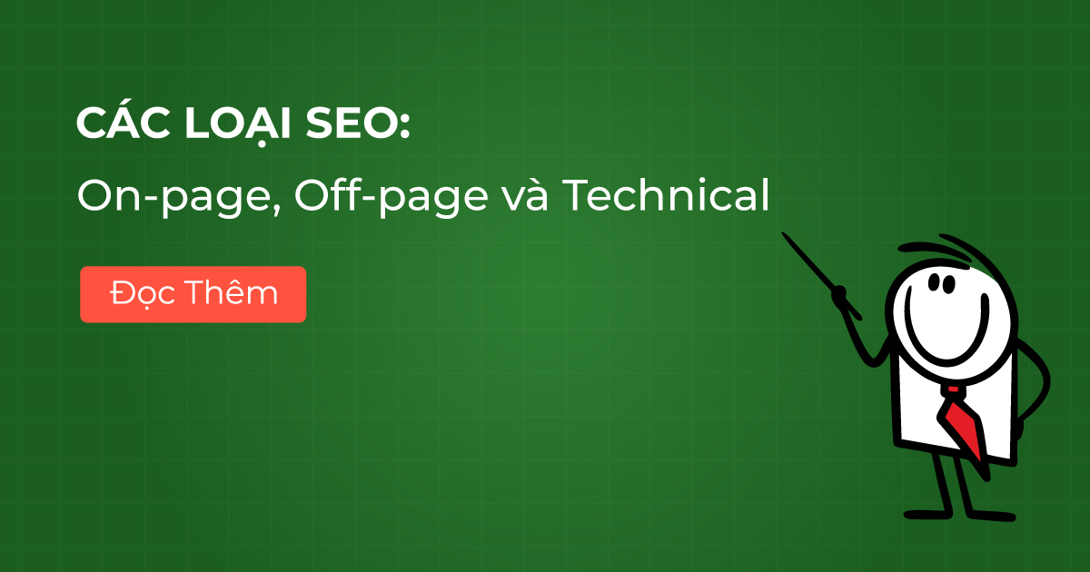 Các loại SEO On-page, Off-page và Technical