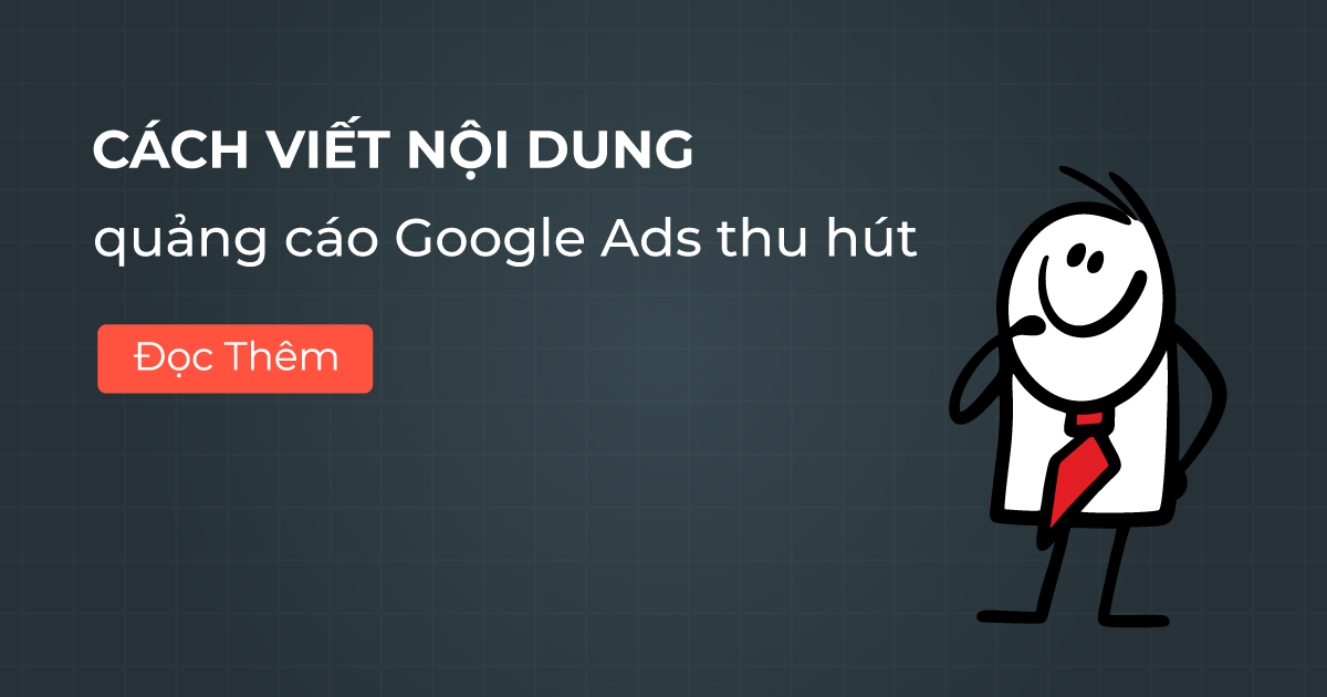 Cách viết nội dung quảng cáo Google Ads thu hút