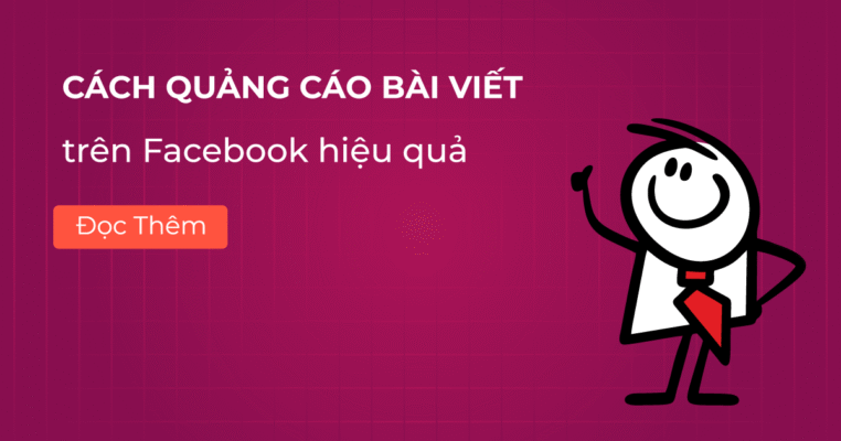 Cách quảng cáo bài viết trên Facebook hiệu quả