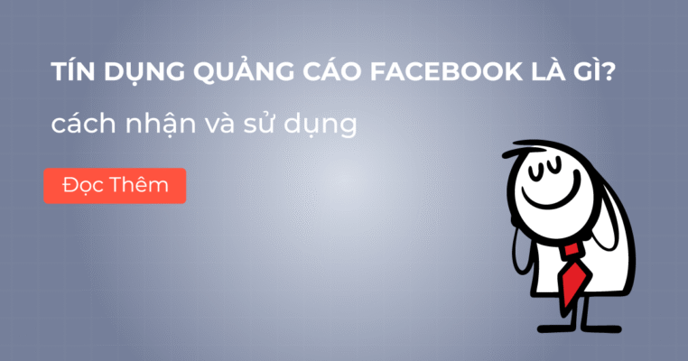 Tín dụng quảng cáo Facebook là gì